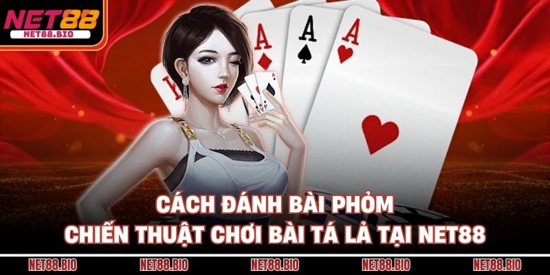 Cách Đánh Bài Phỏm