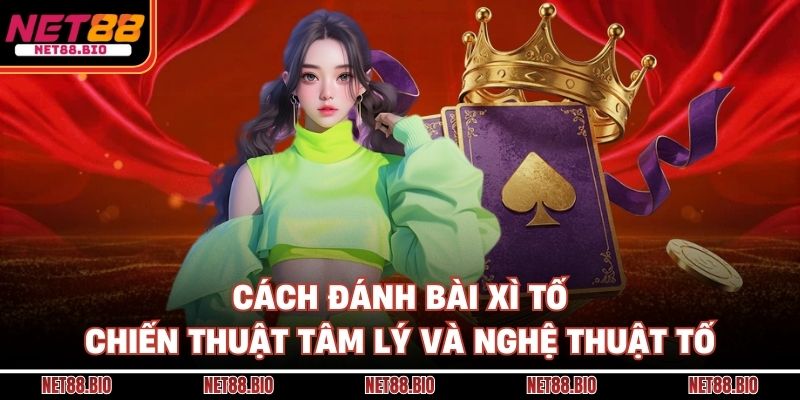 Cách Đánh Bài Xì Tố