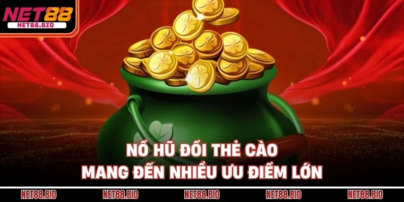 Nổ Hũ Đổi Thẻ Cào